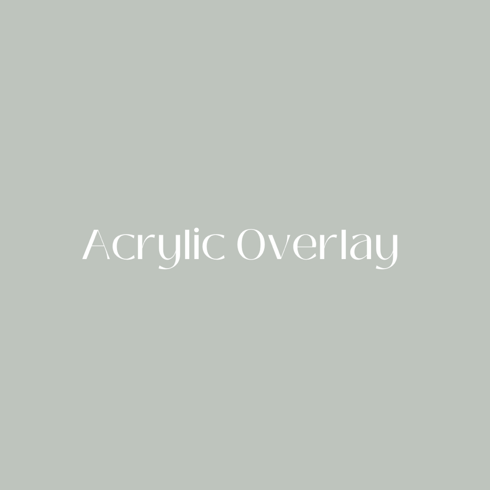 Acrylic Overlay