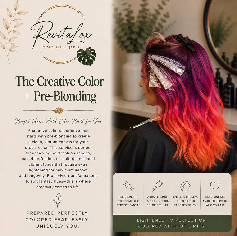 THE CREATIVE COLOR + PRE-BLONDING at RevitaLox Beauty/ Michelle Jarvis in Delaware, OH