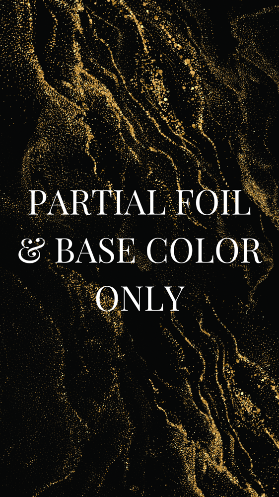 Partial Foil + Base Color Only