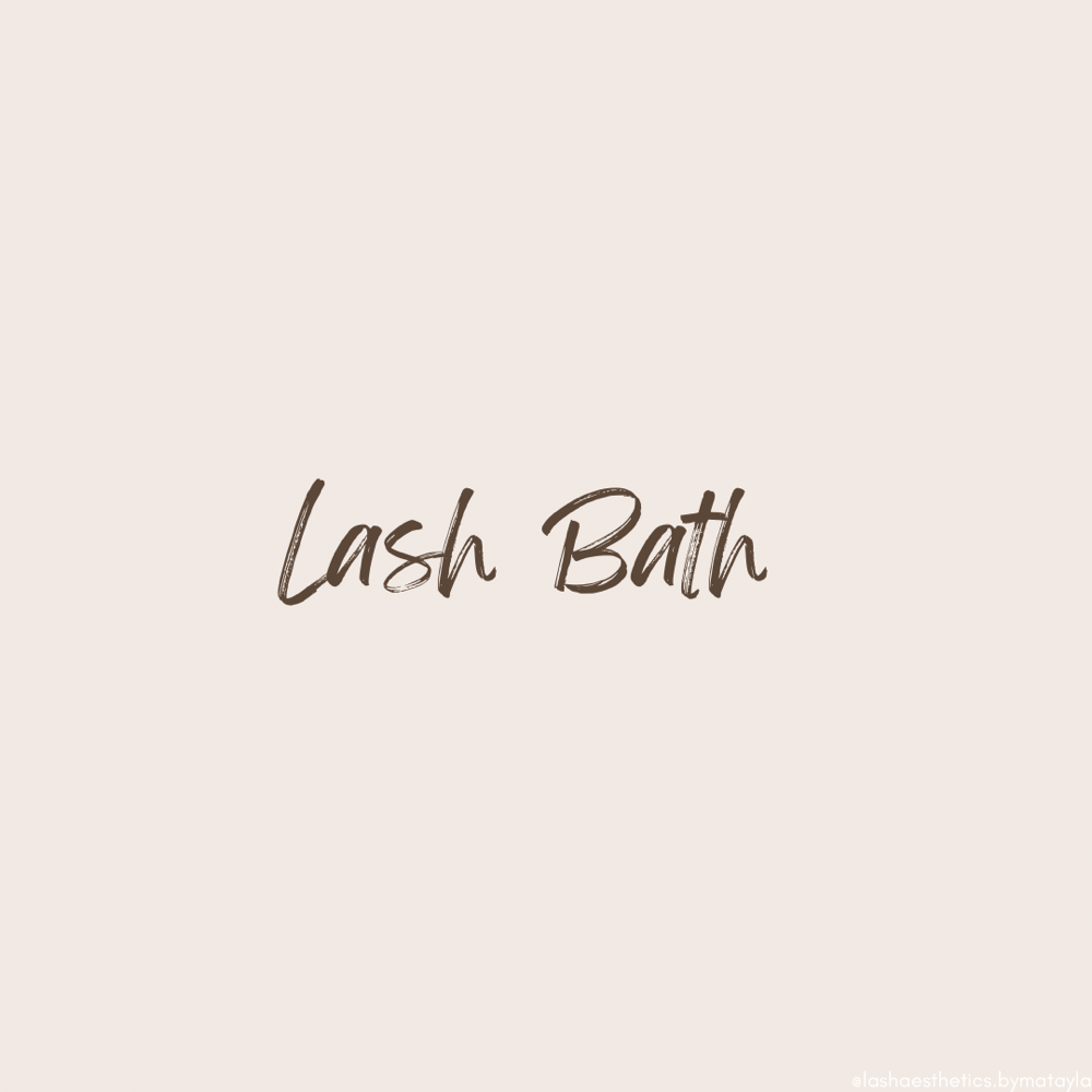 Lash Bath