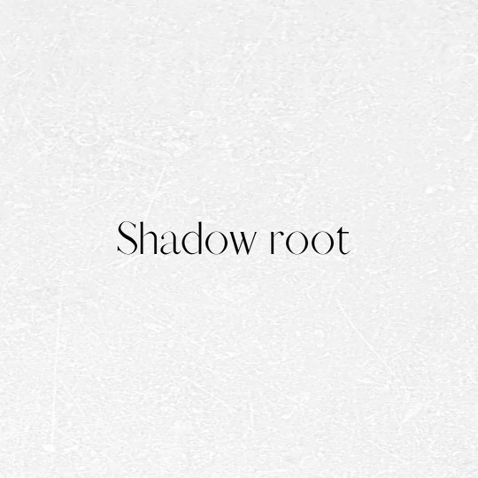 Smudge/Shadow Root