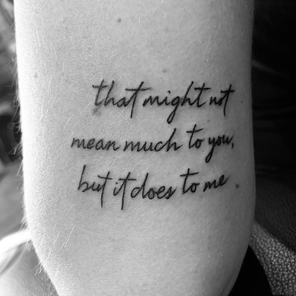MEDIUM / WRITING QUOTE TATTOO