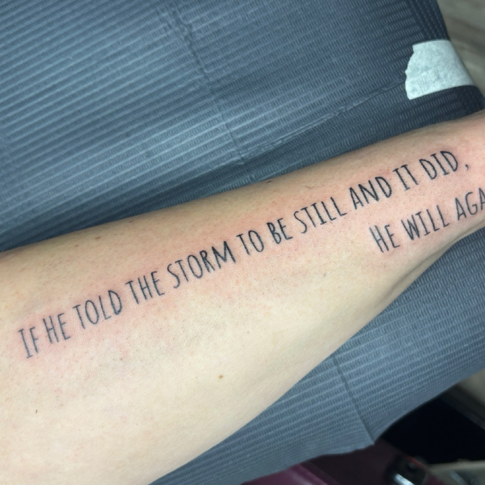 MEDIUM / WRITING QUOTE TATTOO at Ella Foust @ Native ink Tattoo in elwood, IN