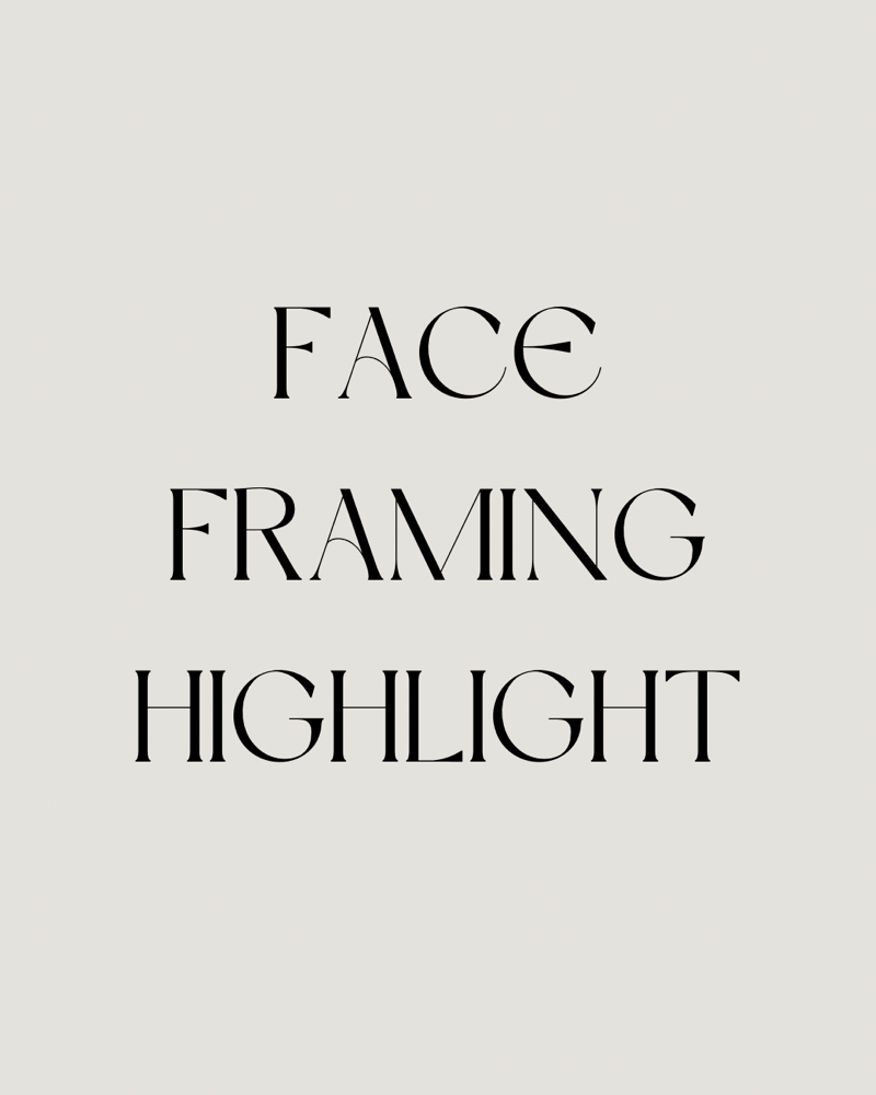 Face Framing Highlight