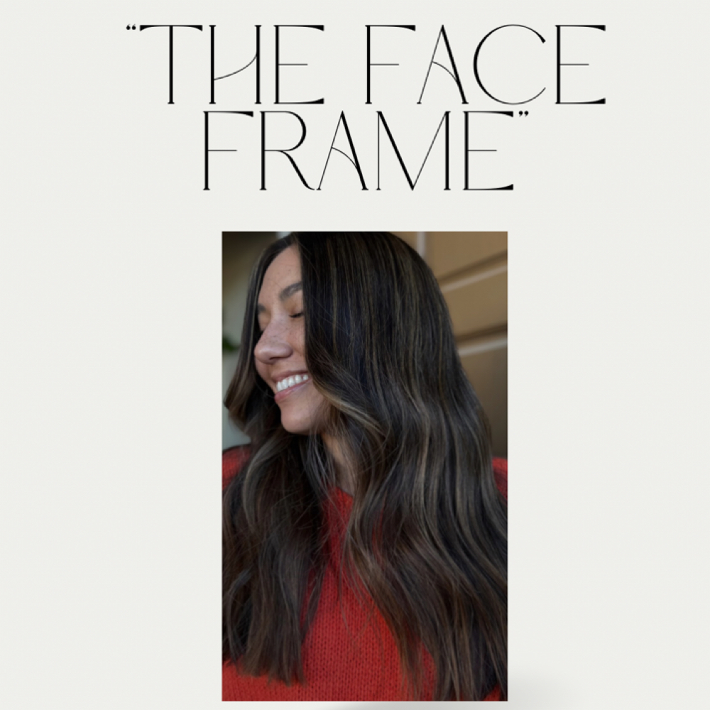 “ The Face Frame “ at Desert Hair Studio in Yuma, AZ