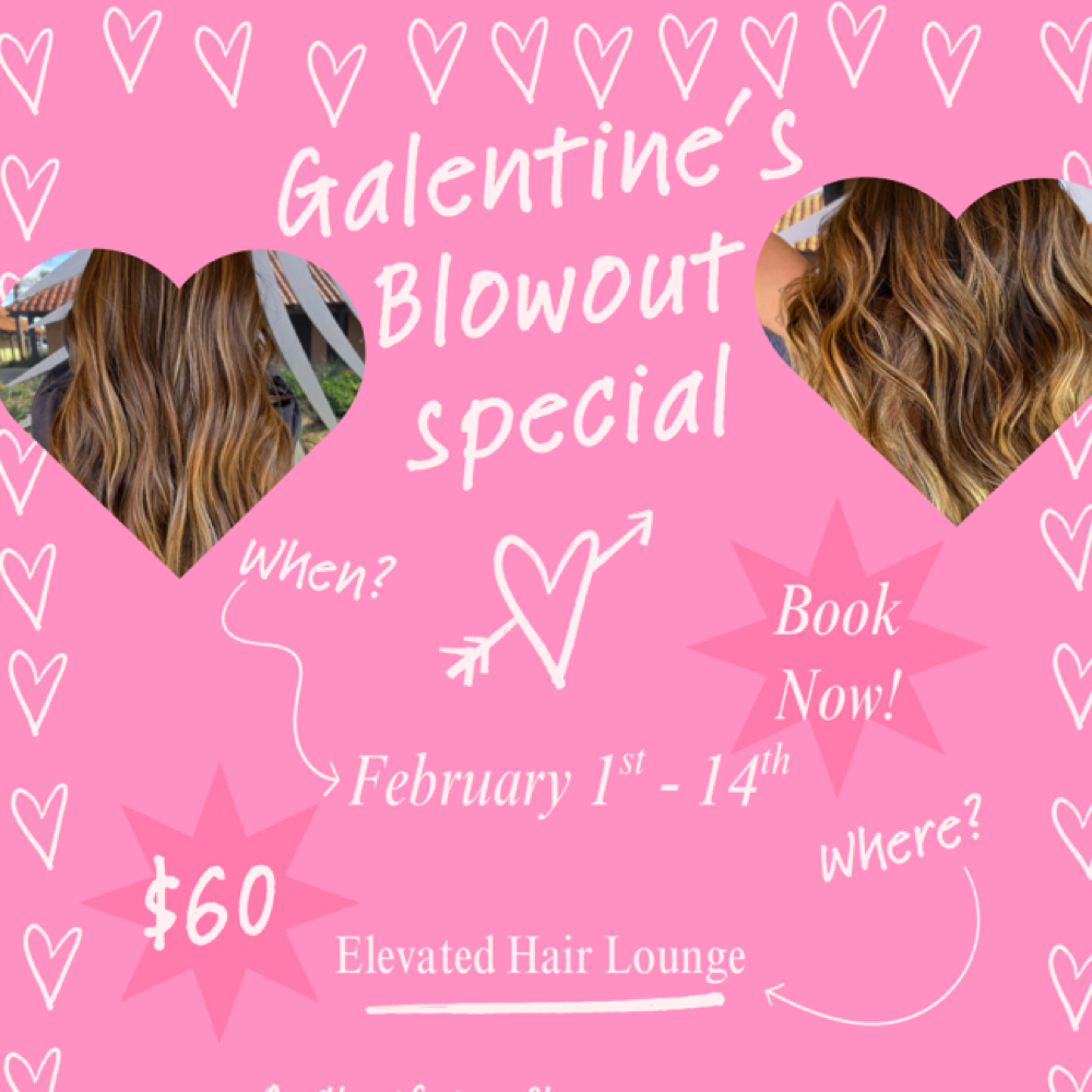 Galentines Blowout at Elevated Hair Lounge in Canyon Lake, CA