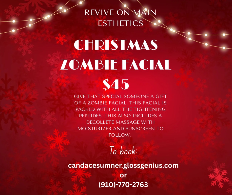 Christmas Zombie Facial at Revive on Main Esthetics in Tabor City, NC