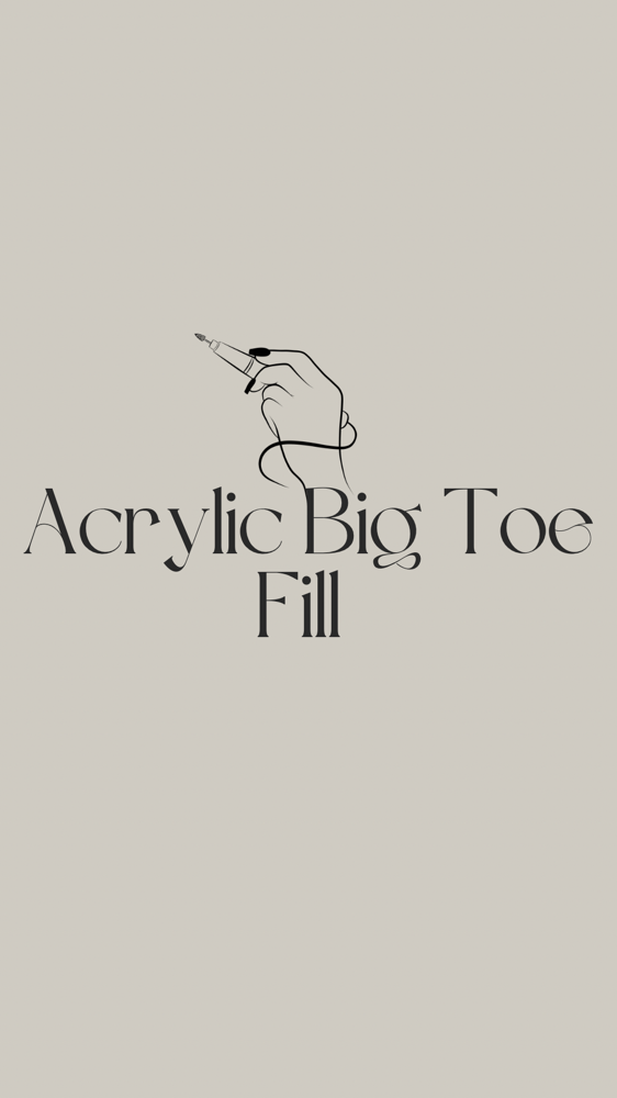 Acrylic Big Toe Fill In Pedi