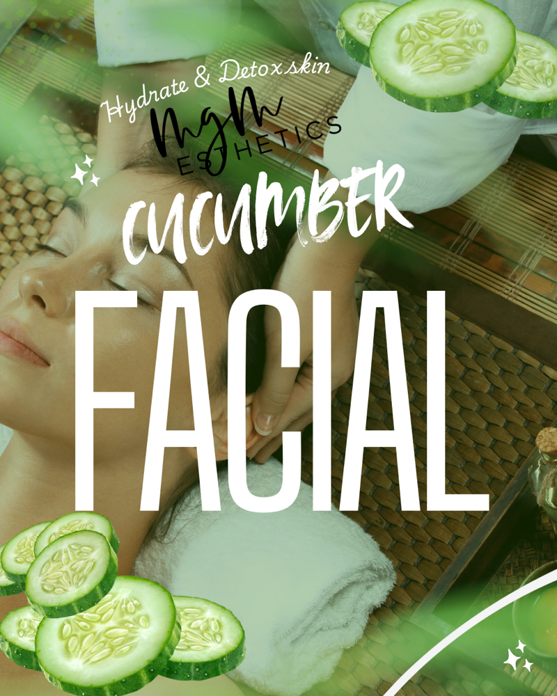 Seasonal 🥒Cucumber Facial at MGM Esthetics in Buckeye, AZ