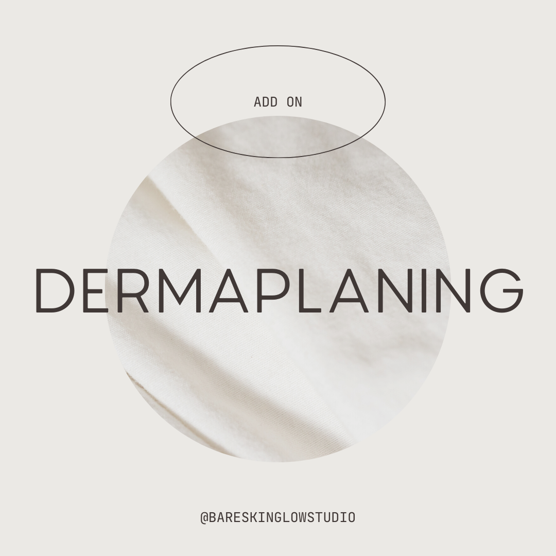 Dermaplaning add on