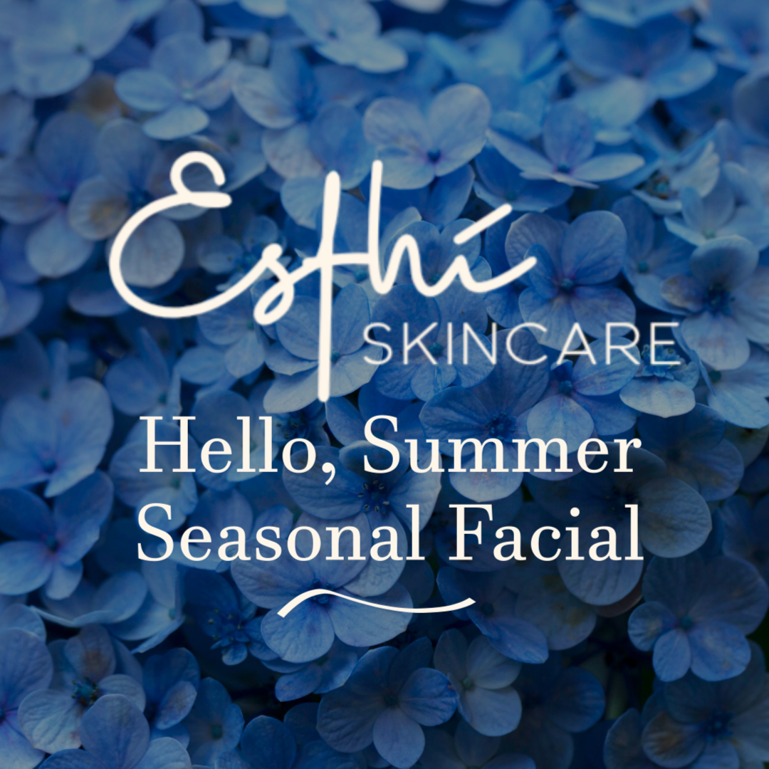 Hello, Summer at Esthi Skincare in Pinehurst, NC