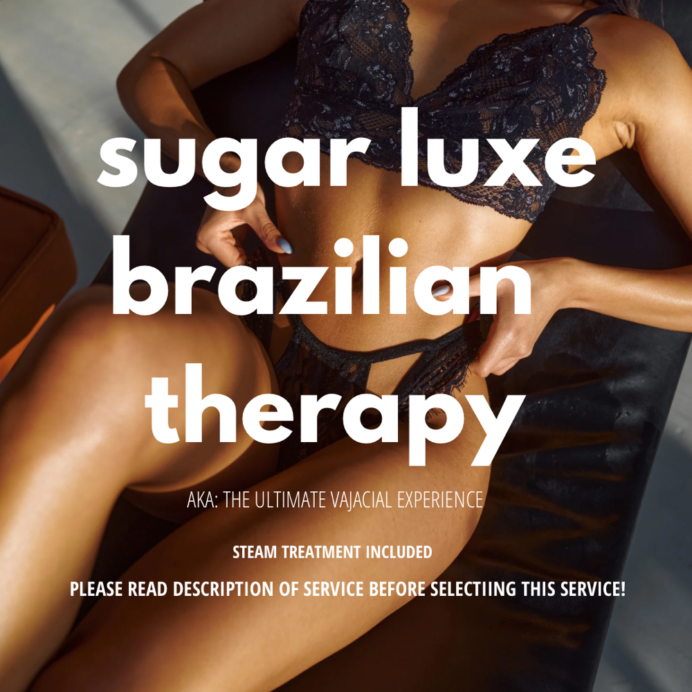 Sugar Luxe Brazilian Therapy