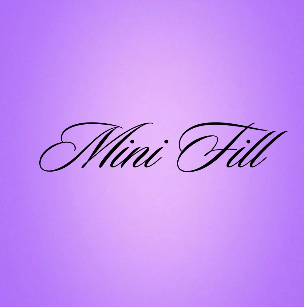 MINI FILL