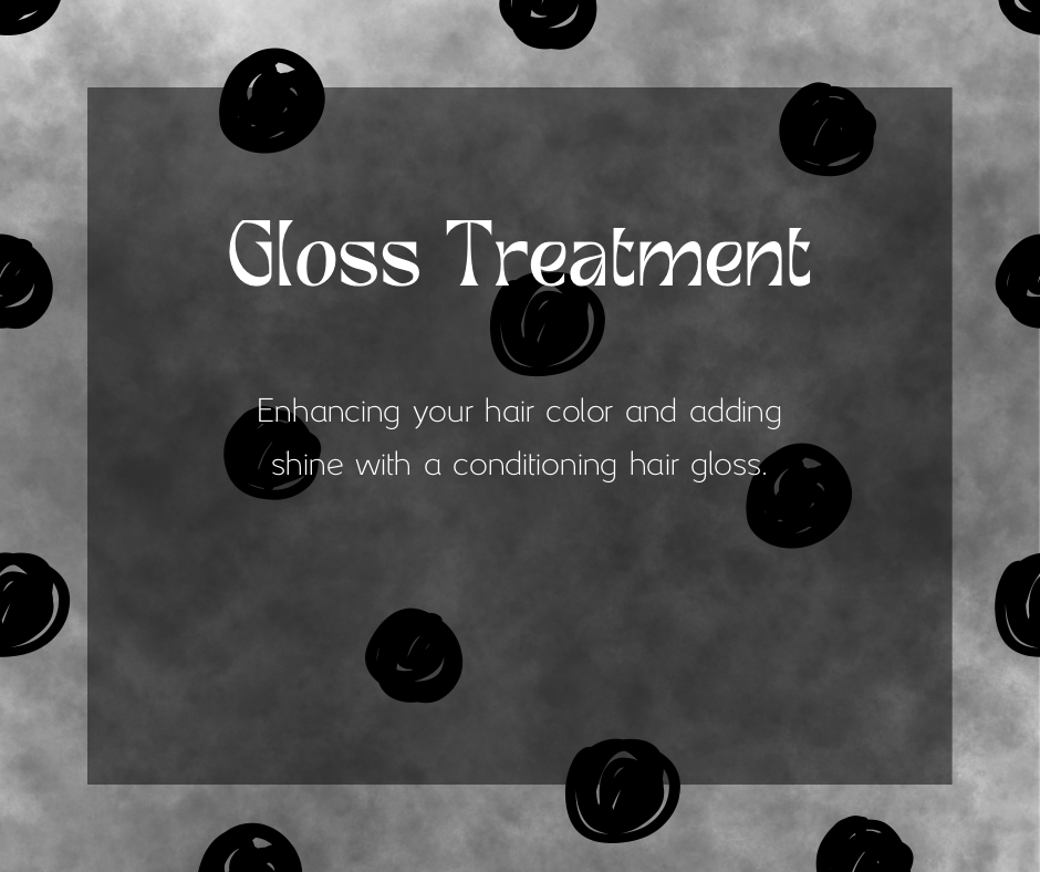 Gloss Treatment