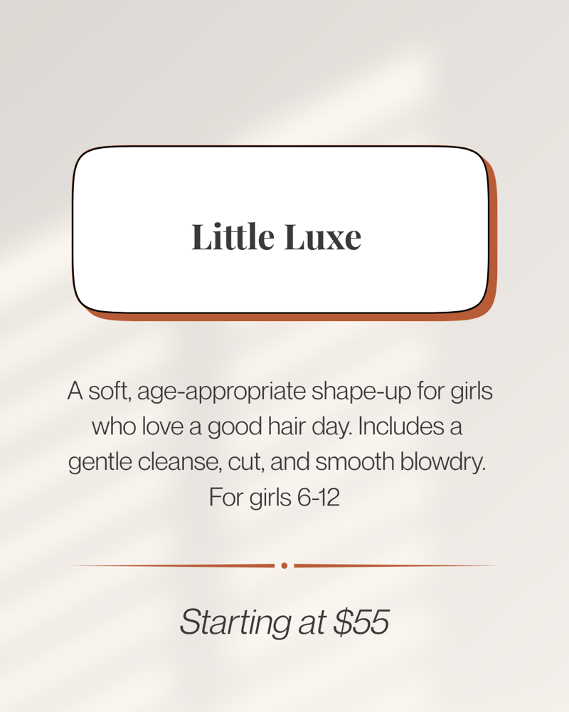 Little Luxe Haircut