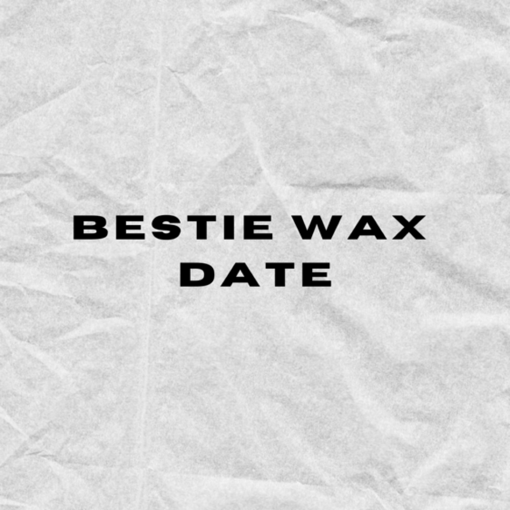 BESTIE WAX DATE at Tha BeautyTrapp in Hagerstown, MD