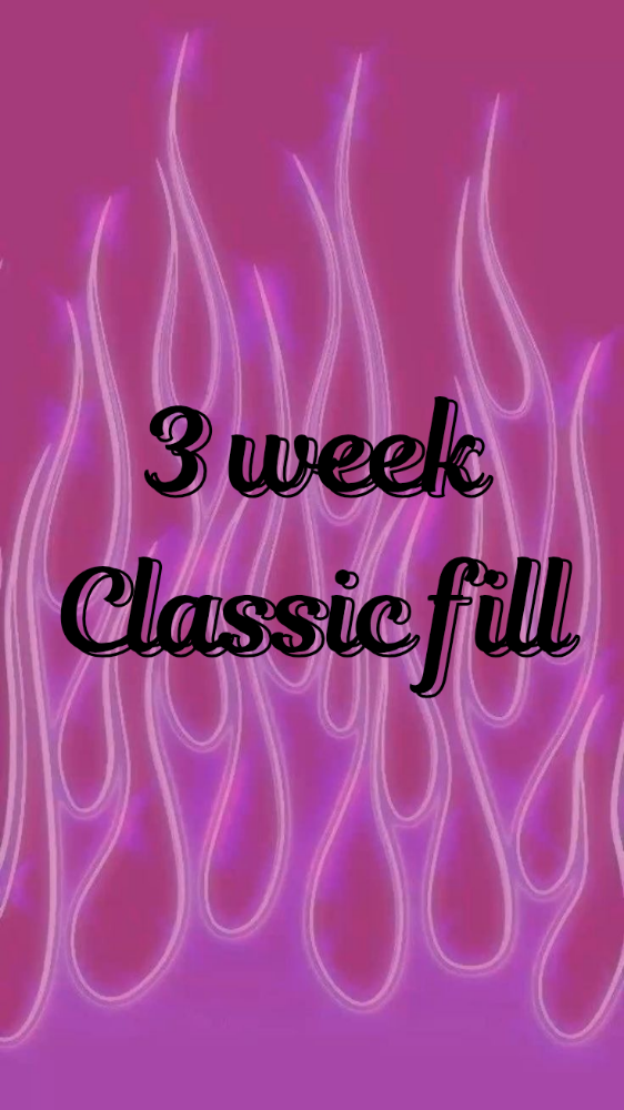3 Week Classic Fill