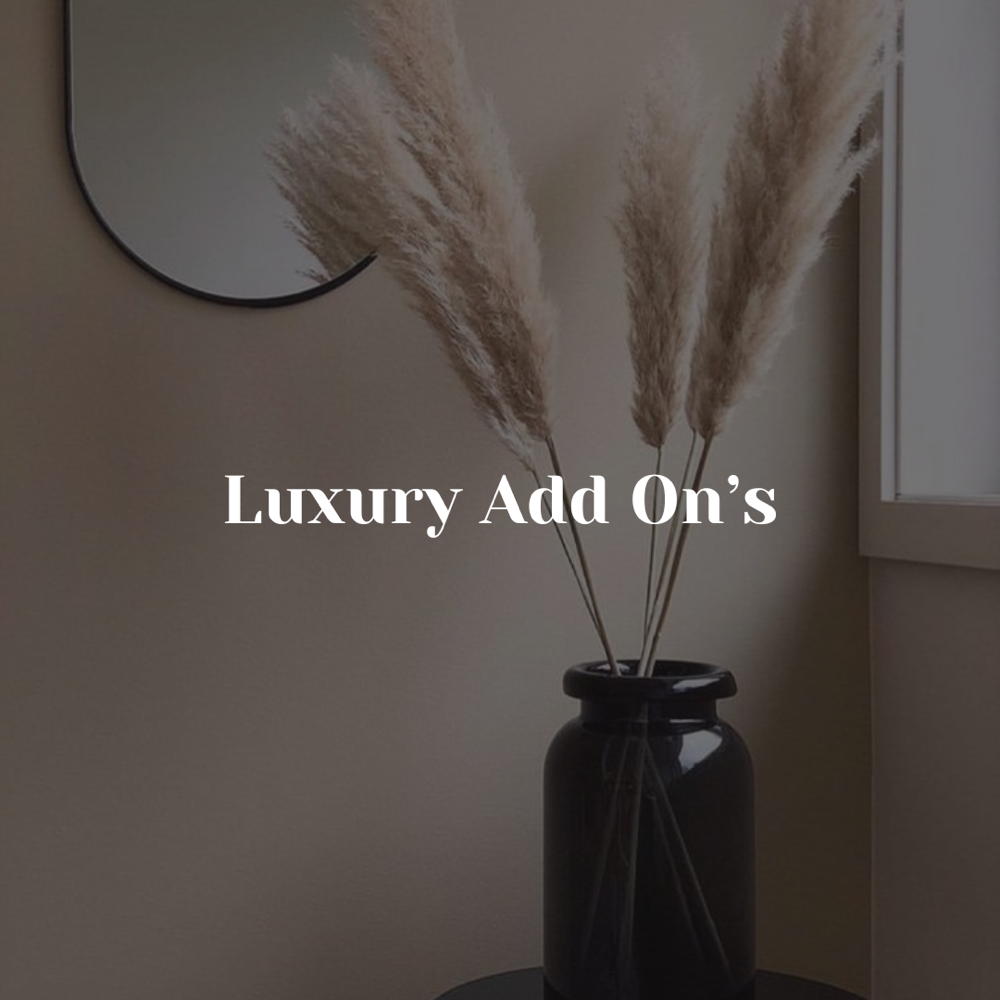 Luxury Add On’s