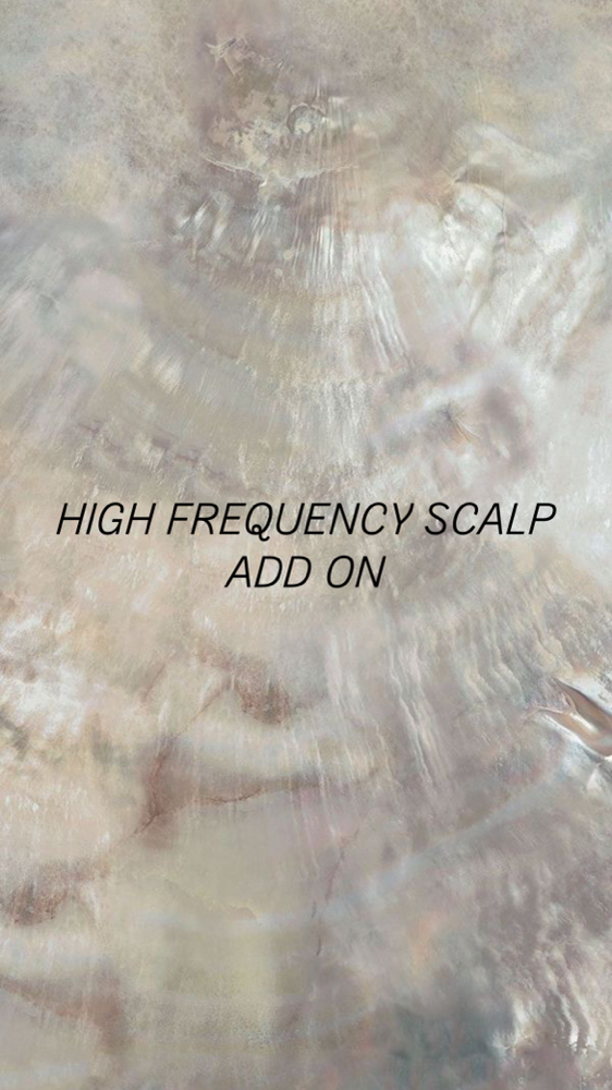 High Frequency Scalp Add On