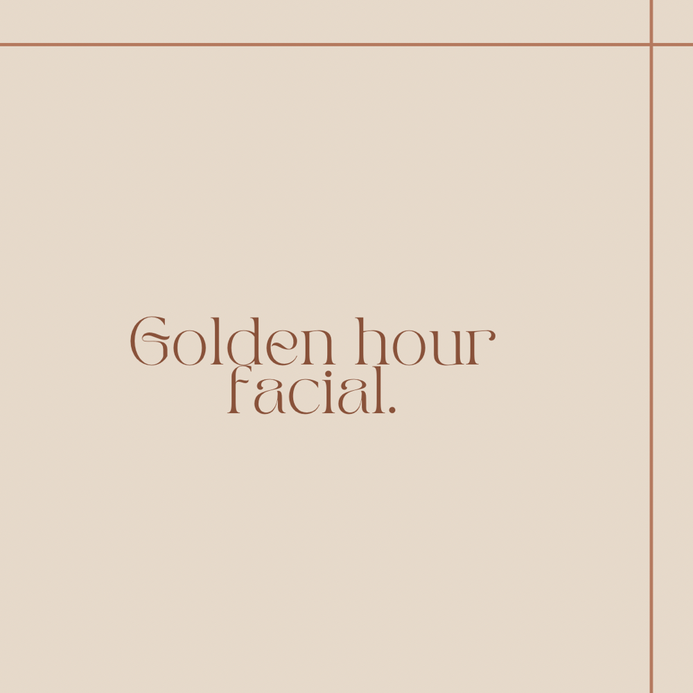 Golden Hour Facial.