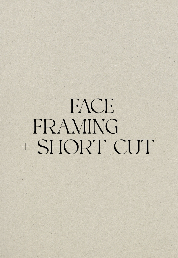 Face Framing + Haircut (short)