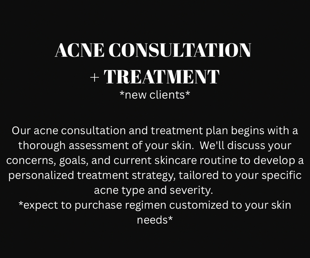 Acne Consultation + Treatment