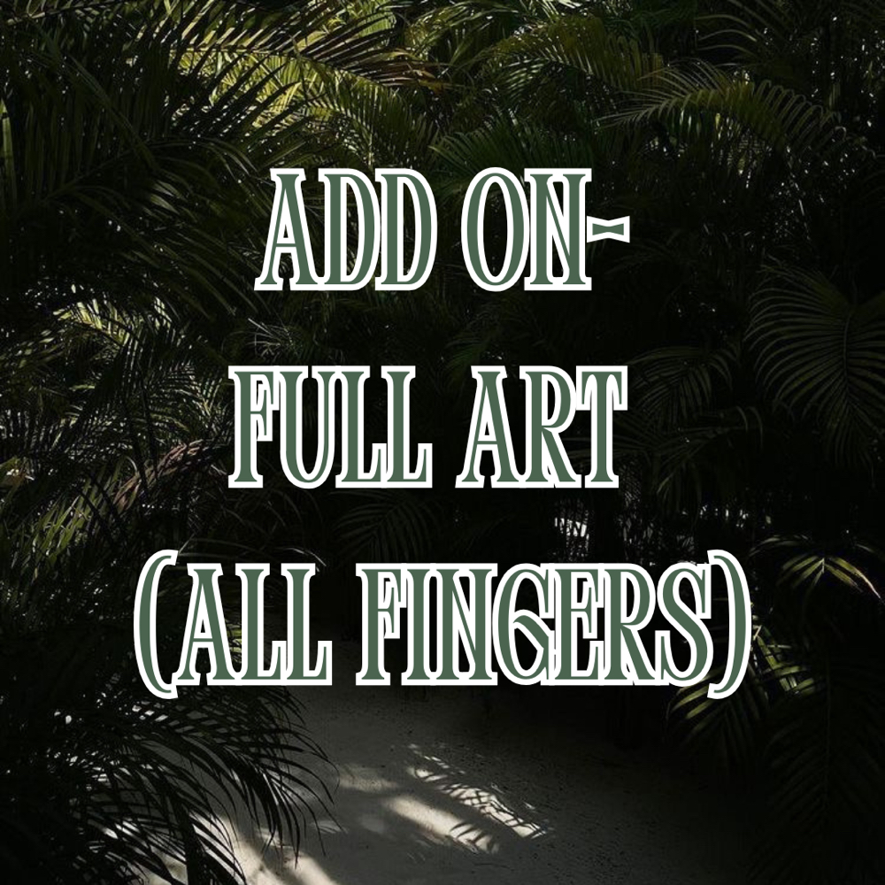 ADD ON-FULL ART (All Fingers) at SkinxHim Aesthetics in Athens, TX