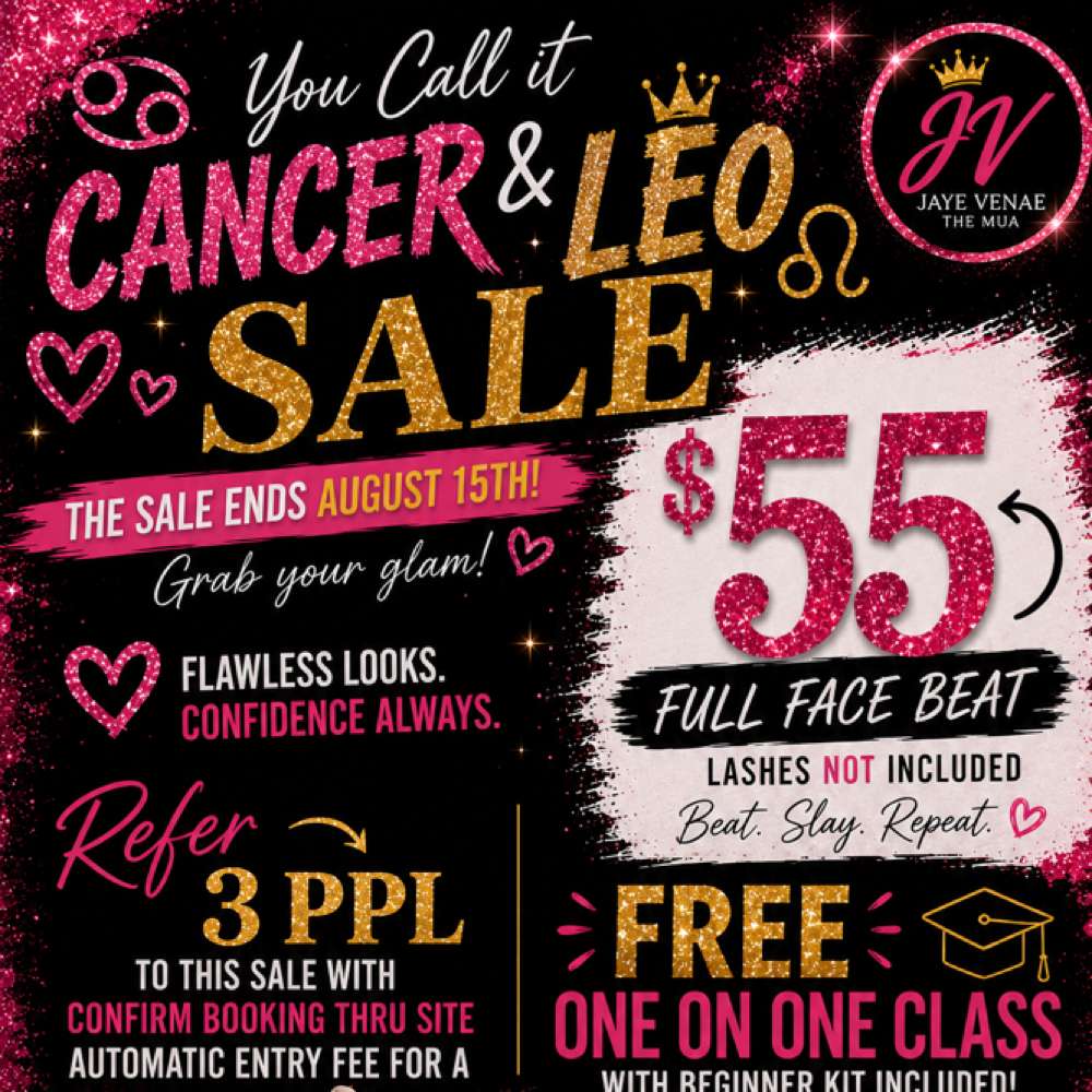 Cancer& Leo Sale!! at Jaye Venae The MUA in Lancaster, TX