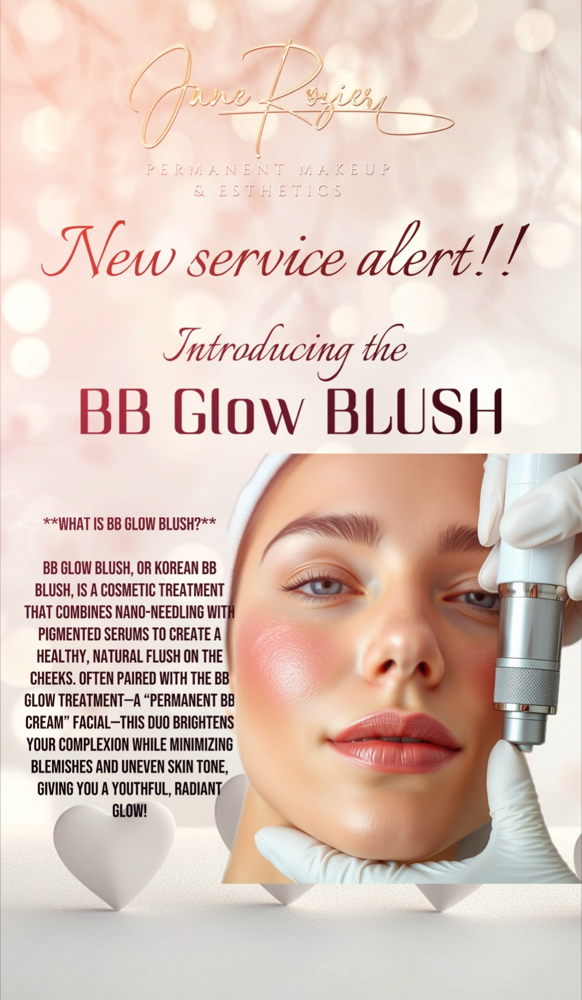 BB Glow + BB Blush at Jane Rozier Permanent Makeup & Esthetics in Bellevue, NE