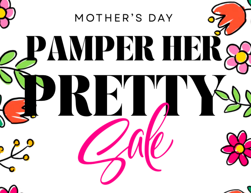 Pamper Her Pretty MAY 5-12
