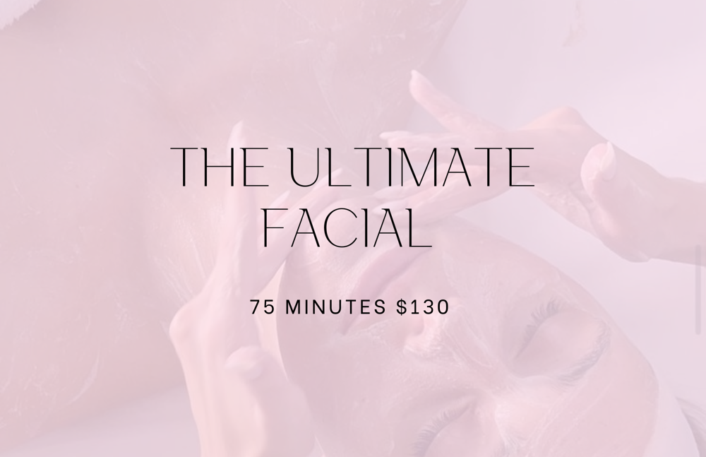 The Ultimate Facial