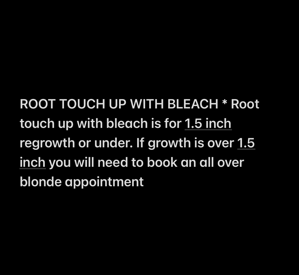 Root Touch Up *Includes Bleach