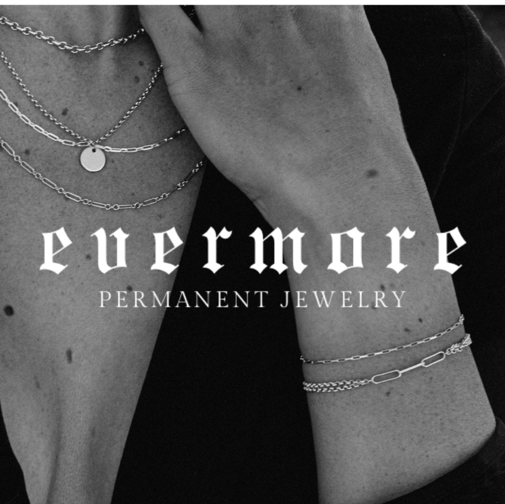 Evermore Permanent Jewelry