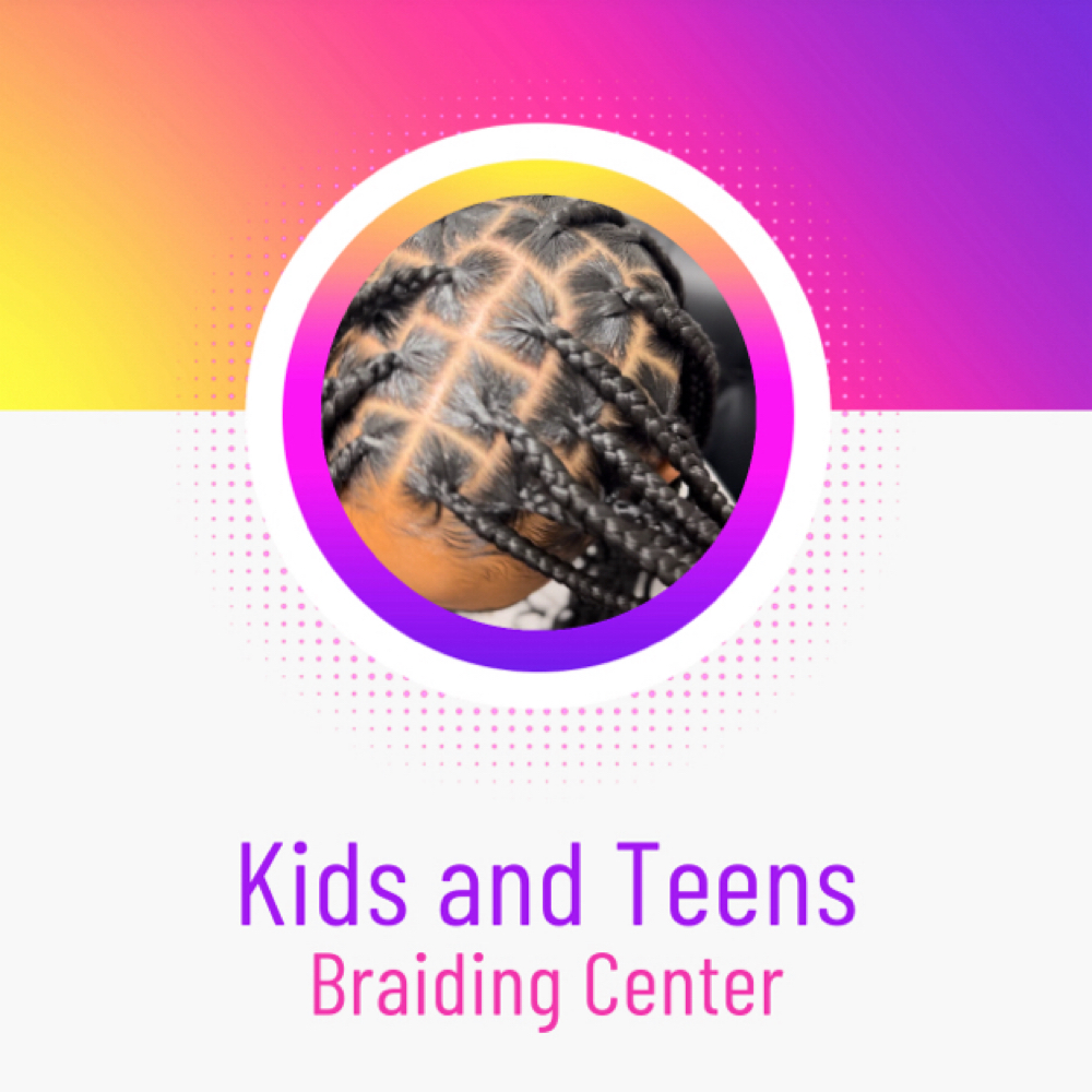 Kids & Teens Braiding Center